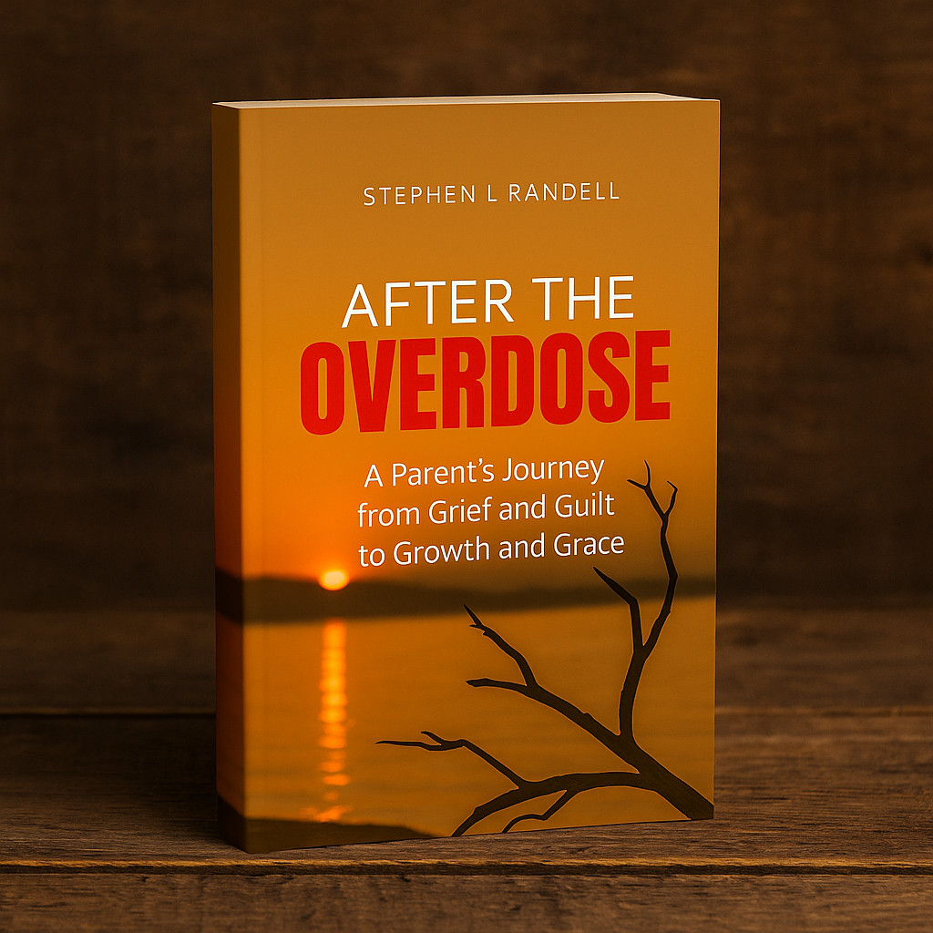 🔥 After The Overdose – A Parent's Journey from Grief and Guilt to Growth and Grace