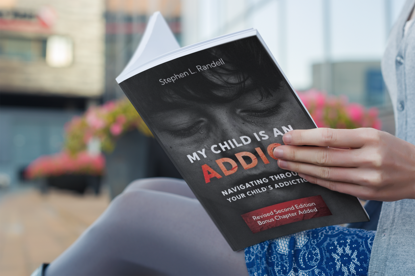 My Child Is An Addict - 2nd Edition
