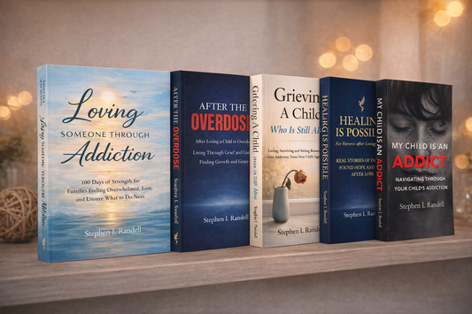 Complete Support Library — Loving Someone Through Addiction, After The Overdose, Grieving a Child Who Is Still Alive, Healing Is Possible, My Child Is An Addict - Purchase the Set and SAVE.