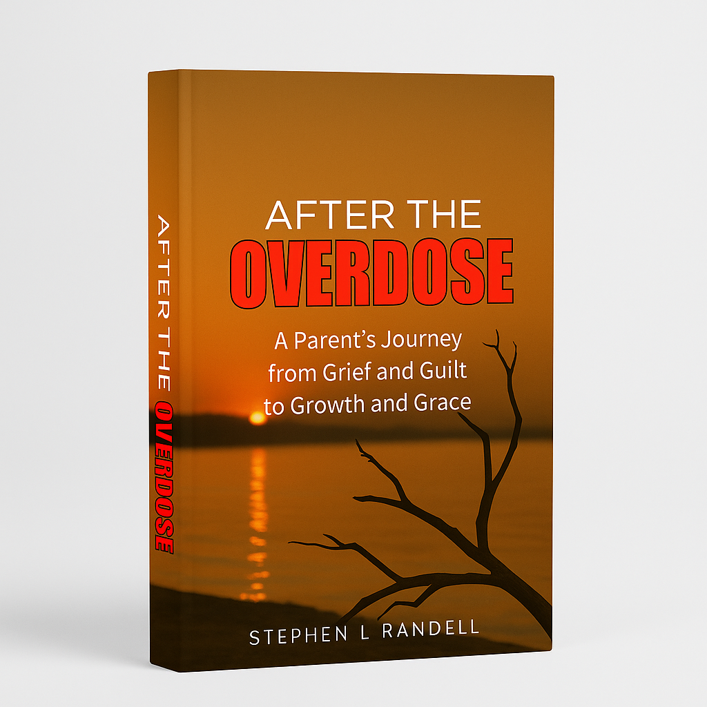 🔥 After The Overdose – A Parent's Journey from Grief and Guilt to Growth and Grace