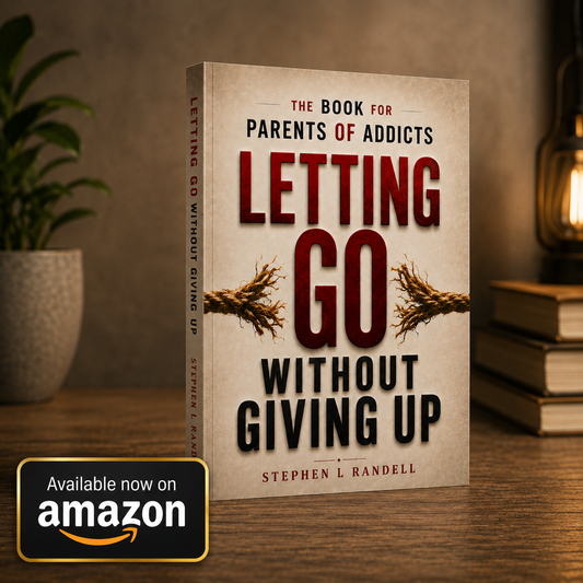 Letting Go Without Giving Up - The Book for Parents of Addicts