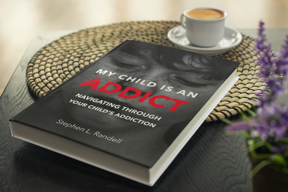 My Child Is An Addict - Hardcover Edition